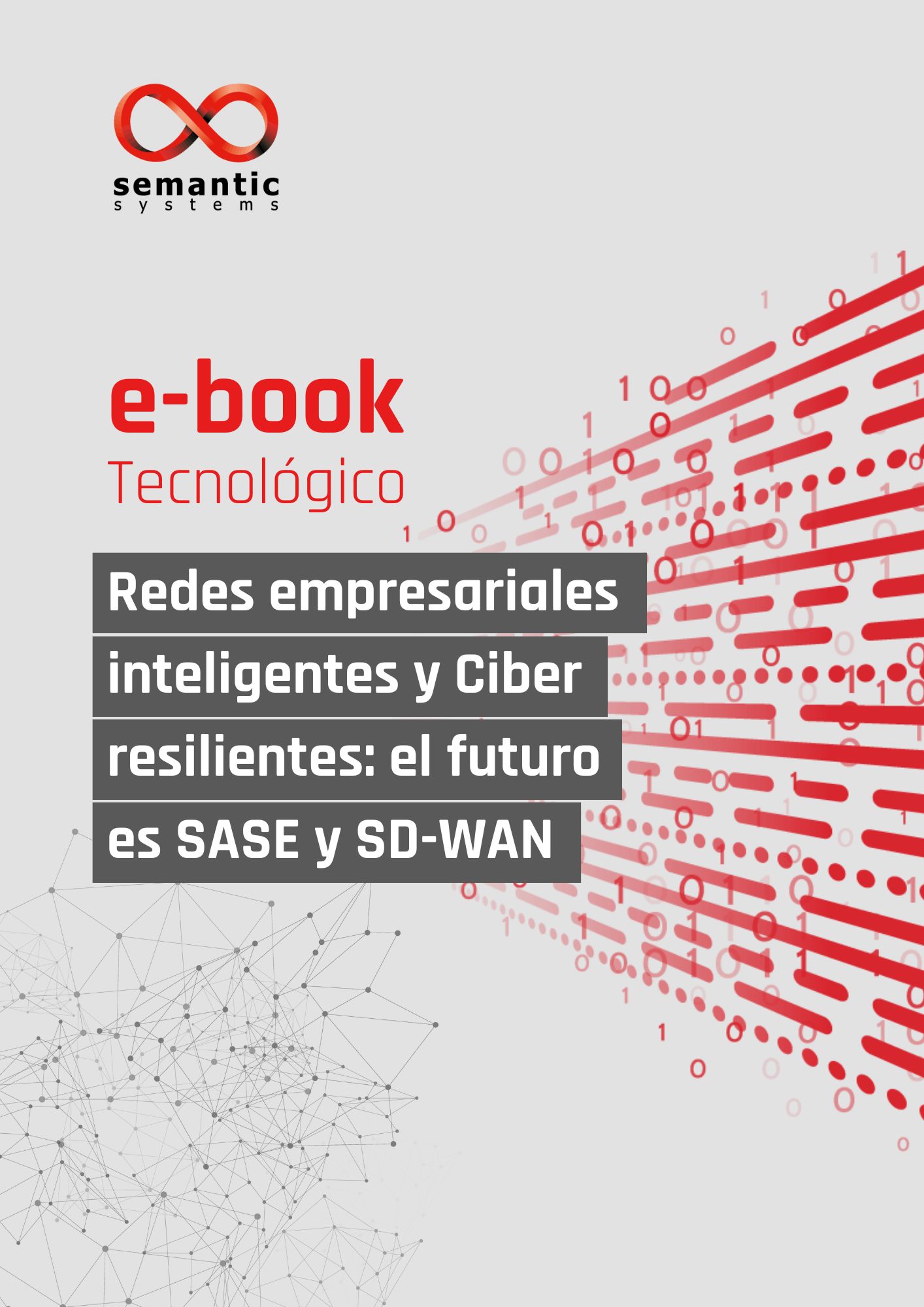 Redes empresariales inteligentes y Ciber resilientes: el futuro es SASE y SD-WAN